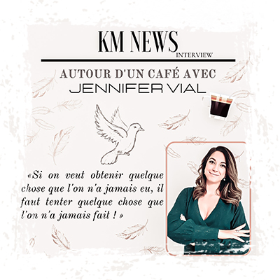 Comptoir de la Tribu ✨ Presse ✨Un café avec Jennifer, avec du sucre et une cuillère d’indépendance ☕️✨ KM News