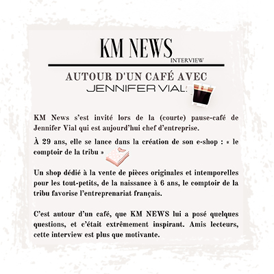 Comptoir de la Tribu ✨ Presse ✨Un café avec Jennifer, avec du sucre et une cuillère d’indépendance ☕️✨ KM News